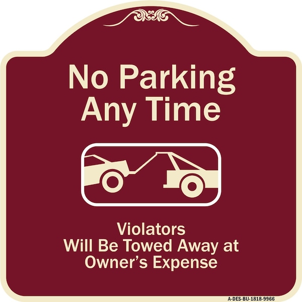 Designer Series-No Parking Any Time Violators Will Be Towed Away, 18" x 18", BU-1818-9966